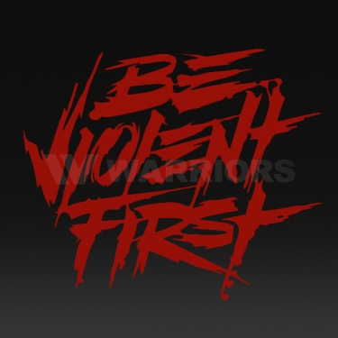 PHU　Be Violent First デカール